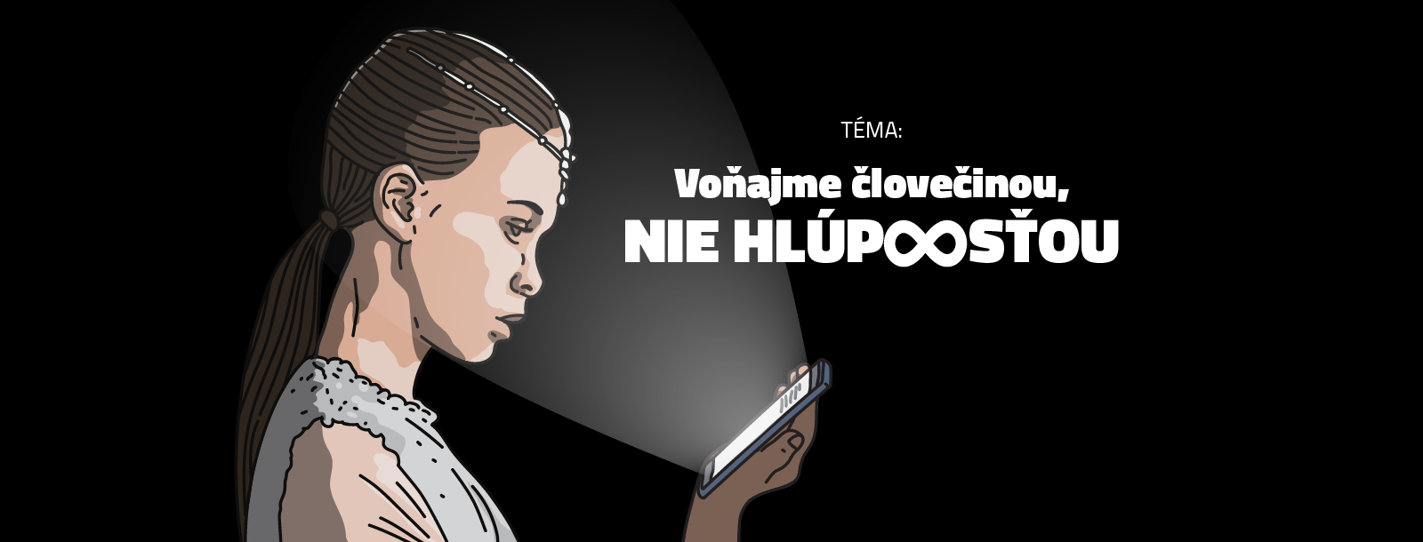 Voňajme človečinou, nie hlúposťou