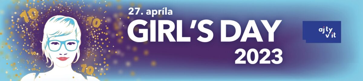Deň, ktorý u dievčat prebúdza vášeň pre technológie. Podujatie Girl’s Day zažije už 10. ročník