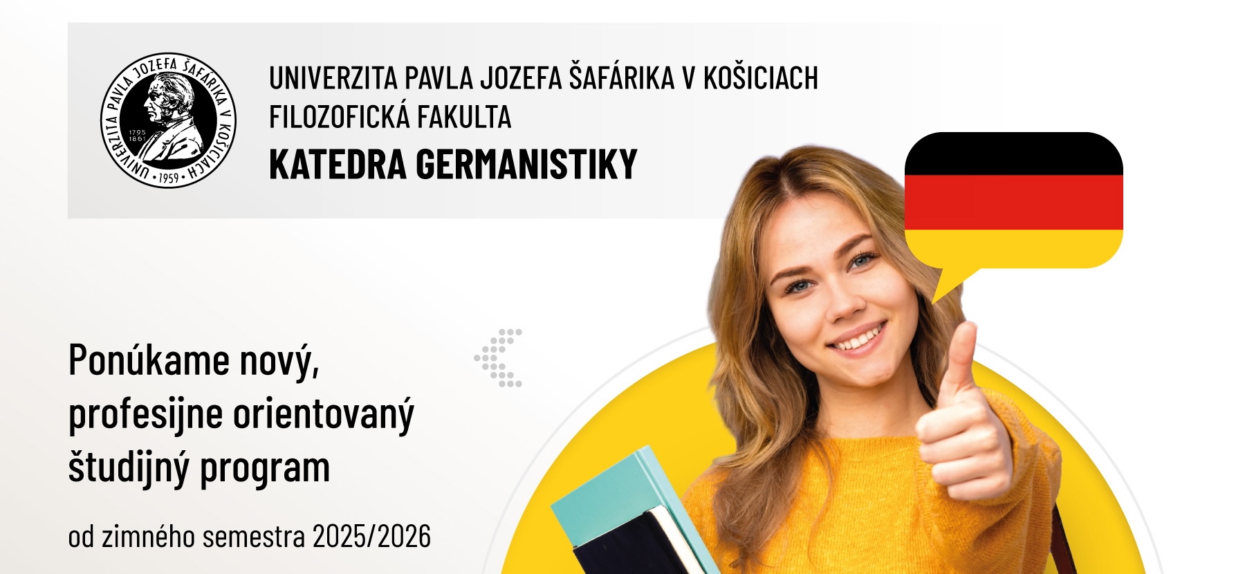 UPJŠ otvára nový profesijne orientovaný študijný program nemecký jazyk pre firemnú prax a projektový manažment
