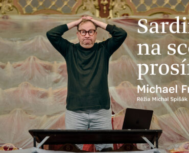 Sardinky na scenu prosim!