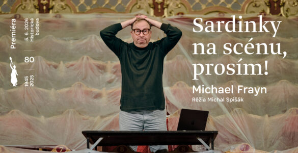 Sardinky na scenu prosim!